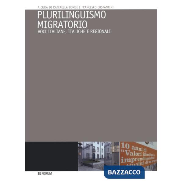 Plurilinguismo migratorio. Voci italiane, italiche e regionali