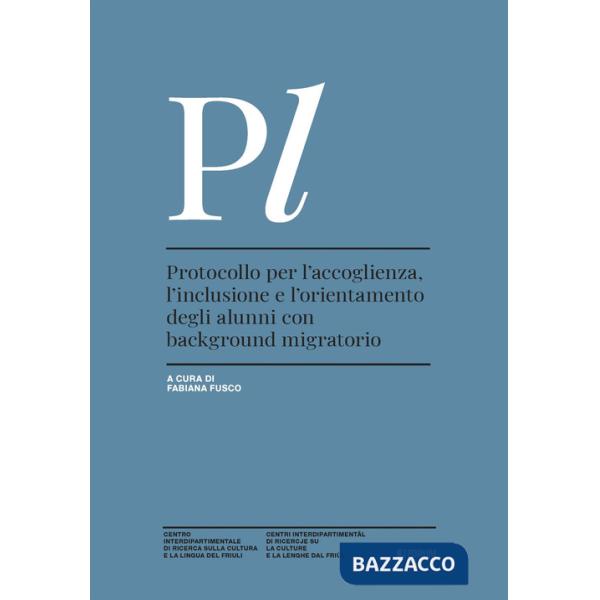Protocollo per l'accoglienza, l'inclusione e l'orientamento degli alunni con background migratorio
