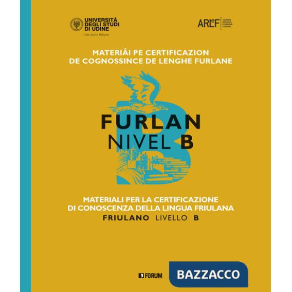 Materiali per la certificazione di conoscenza della lingua friulana. Friulano livello B