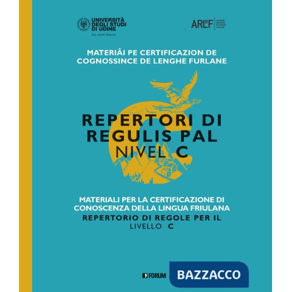 Materiali per la certificazione di conoscenza della lingua friulana. Repertorio di regole per il livello C
