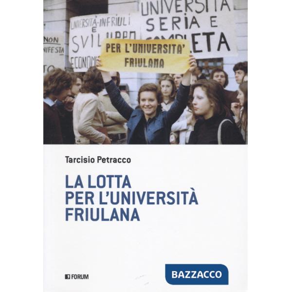 Lotta per l'università friulana (La)