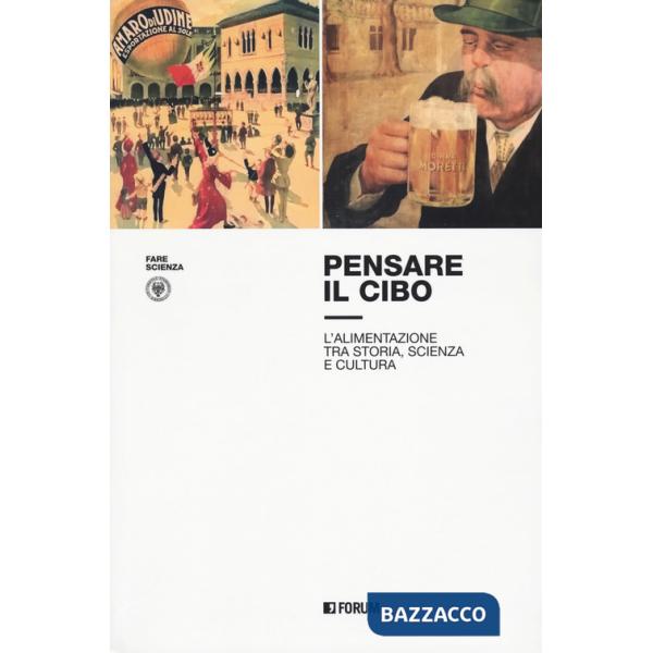 Pensare il cibo. L'alimentazione tra storia, scienza e cultura