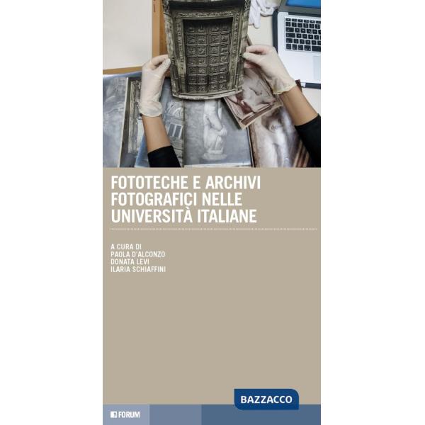 Fototeche e archivi fotografici nelle università italiane