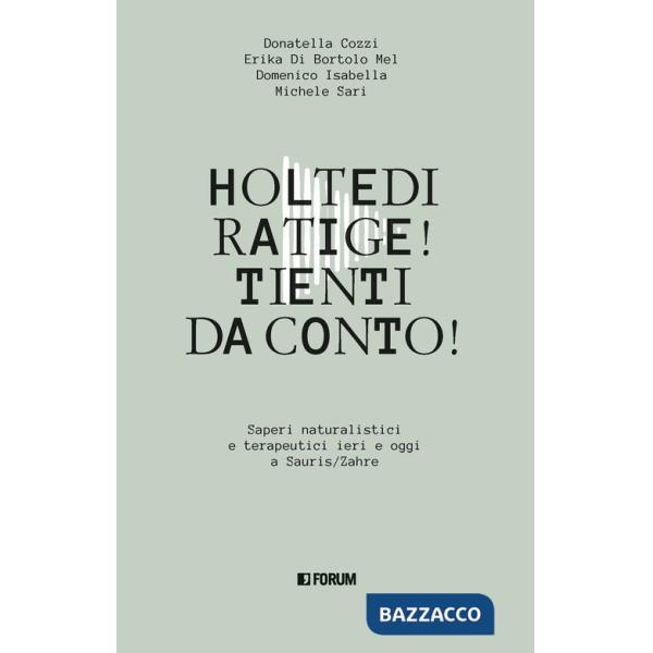 Holtedi ratige! Tienti da conto!