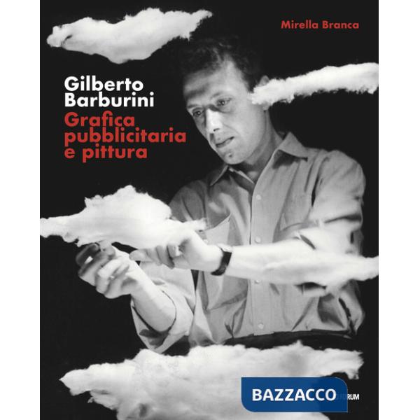 Gilberto Barburini. Grafica pubblicitaria e pittura