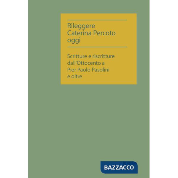 Rileggere Caterina Percoto oggi
