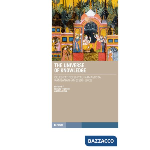 Universe of knowledge. Celebrating Shiyali Ramamrita Ranganathan (1892-1972) (The)