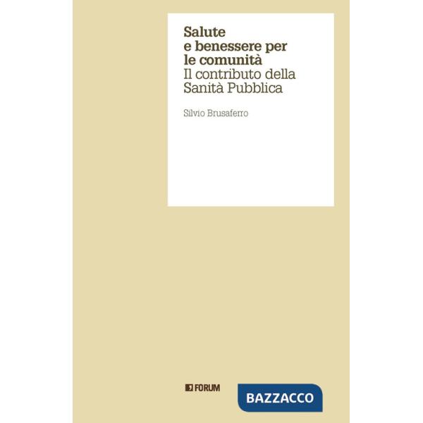 Salute e benessere per le comunità. Il contributo della Sanità Pubblica