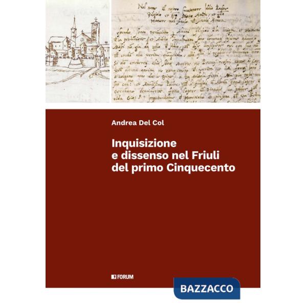 Inquisizione e dissenso nel Friuli nel primo Cinquecento