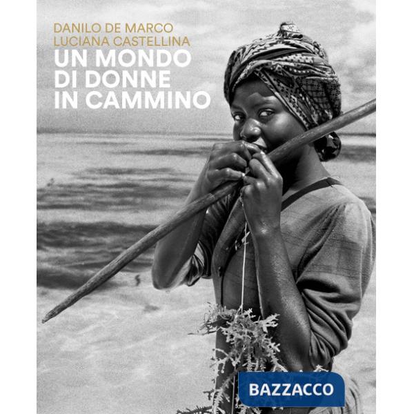 Mondo di donne in cammino (Un)