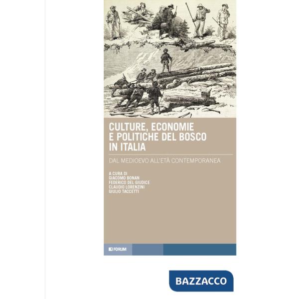 Culture, economie e politiche del bosco in Italia