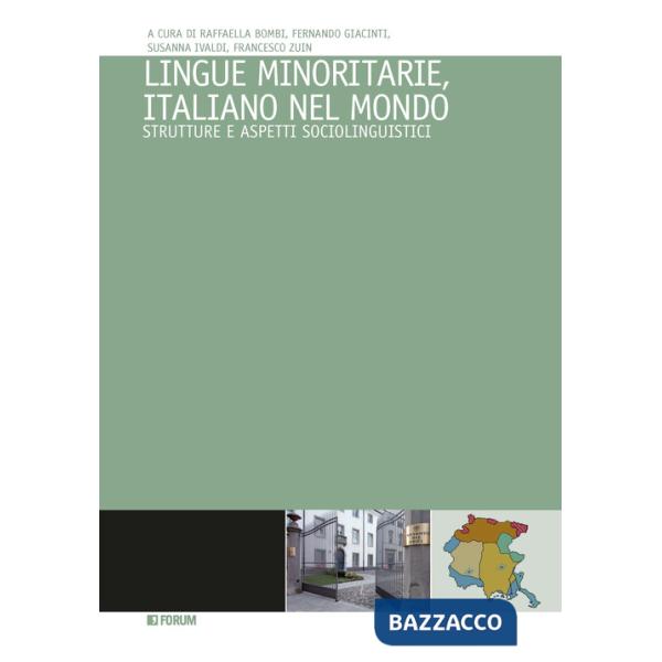 Lingue minoritarie, italiano nel mondo. Strutture e aspetti sociolinguistici