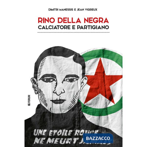 Rino Della Negra, calciatore e partigiano