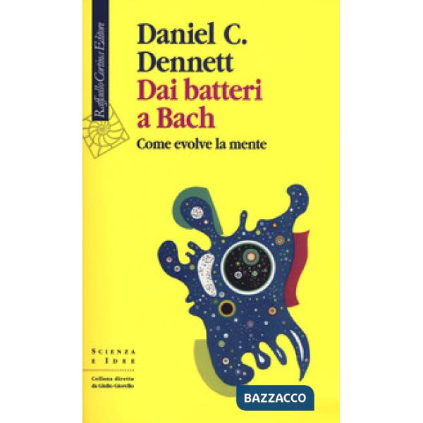 Dai batteri a Bach. Come evolve la mente