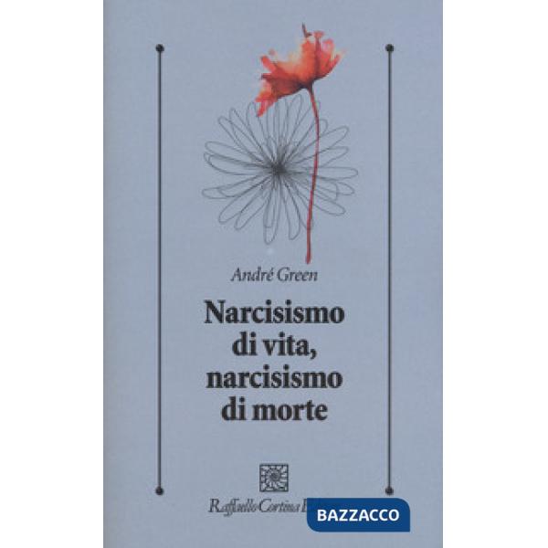 Narcisismo di vita, narcisismo di morte