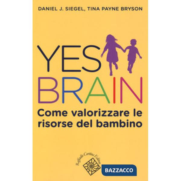 Yes brain. Come valorizzare le risorse del bambino
