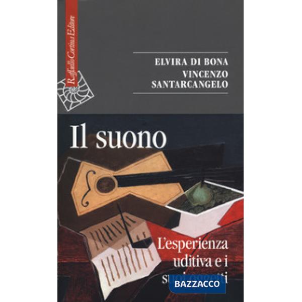 Suono. L'esperienza uditiva e i suoi oggetti (Il)