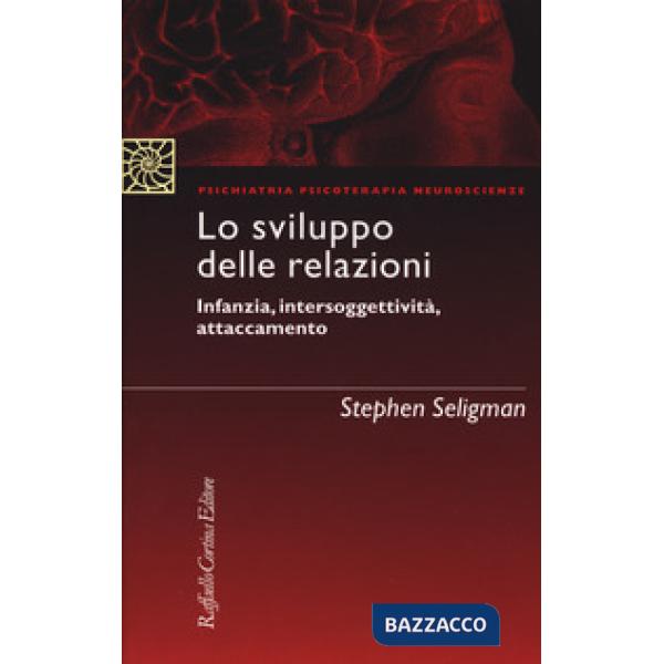 Sviluppo delle relazioni. Infanzia, intersoggettività, attaccamento (Lo)
