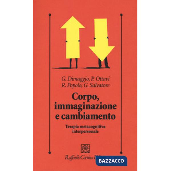 Corpo, immaginazione e cambiamento. Terapia metacognitiva interpersonale