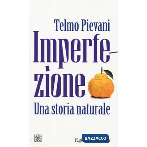 Imperfezione. Una storia naturale
