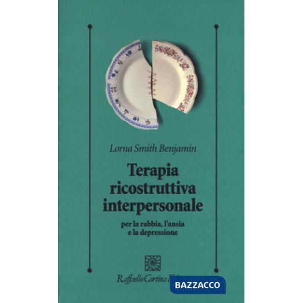 Terapia ricostruttiva interpersonale per la rabbia, l'ansia e la depressione
