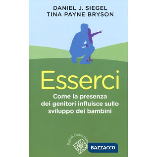 Esserci. Come la presenza dei genitori influisce sullo sviluppo dei bambini
