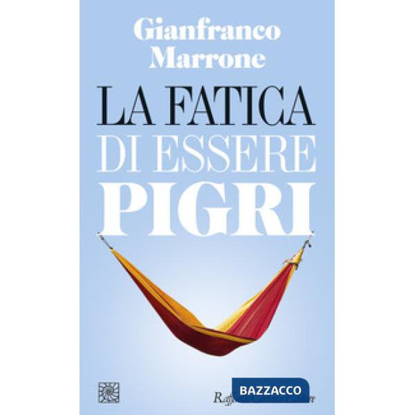 Fatica di essere pigri (La)