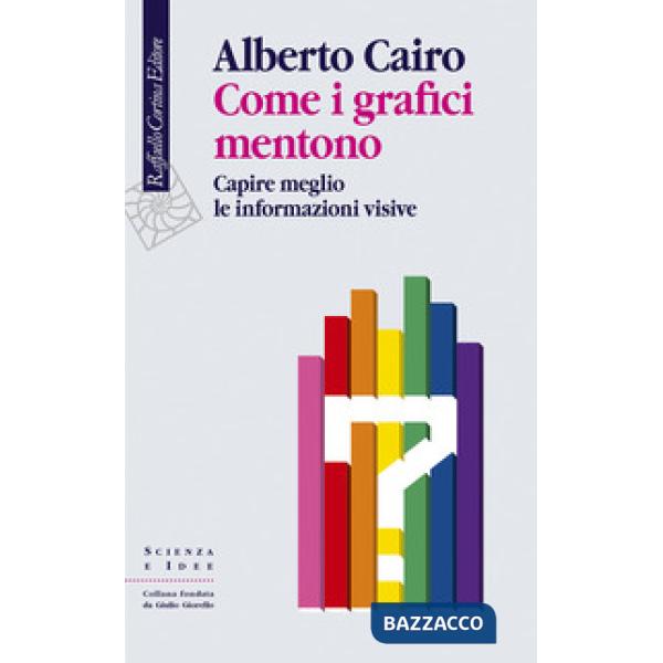 Come i grafici mentono. Capire meglio le informazioni visive