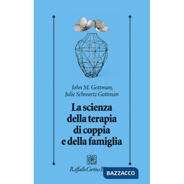 Scienza della terapia di coppia e della famiglia (La)