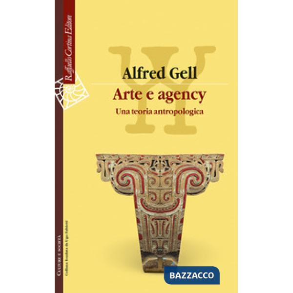 Arte e agency. Una teoria antropologica