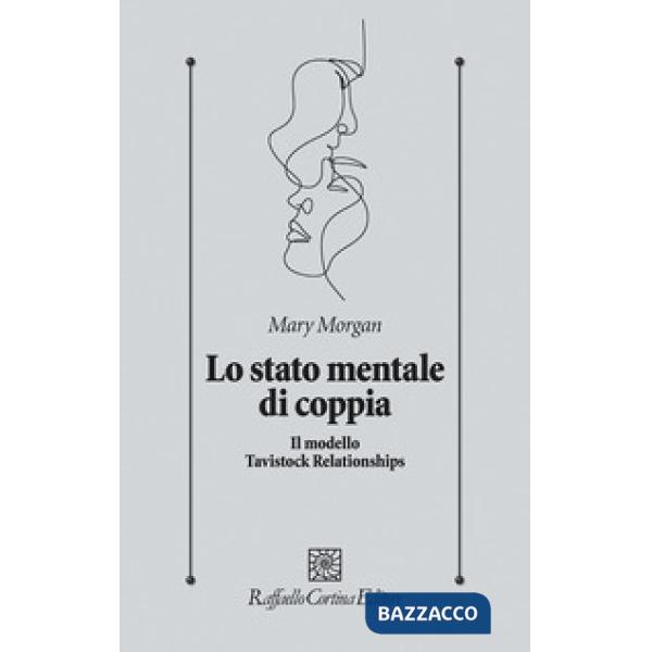 Stato mentale di coppia. Il modello Tavistock Relationships (Lo)