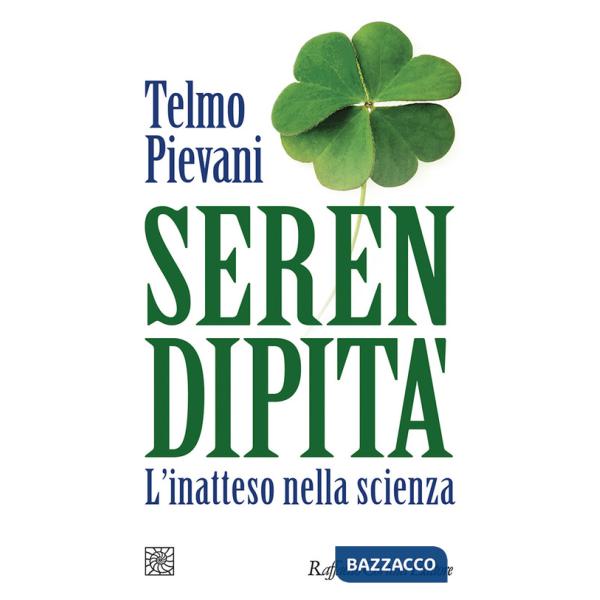 Serendipità. L'inatteso nella scienza