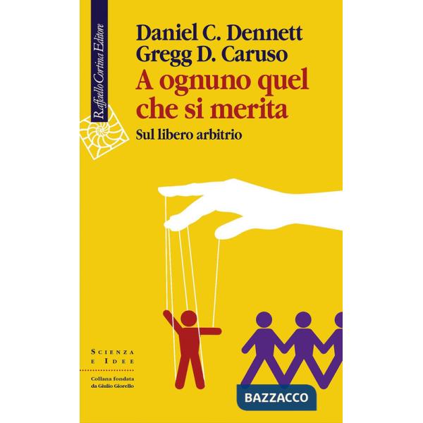 A ognuno quel che si merita. Sul libero arbitrio