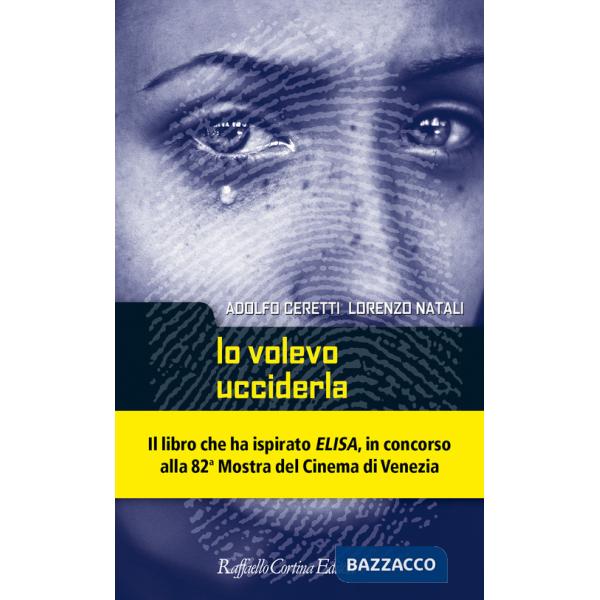 Io volevo ucciderla. Per una criminologia dell'incontro