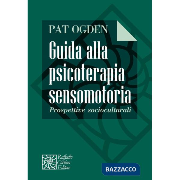 Guida alla psicoterapia sensomotoria. Prospettive socioculturali