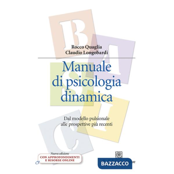 Manuale di psicologia dinamica. Dal modello pulsionale alle prospettive più recenti. Nuova ediz. Con Contenuto digitale per down