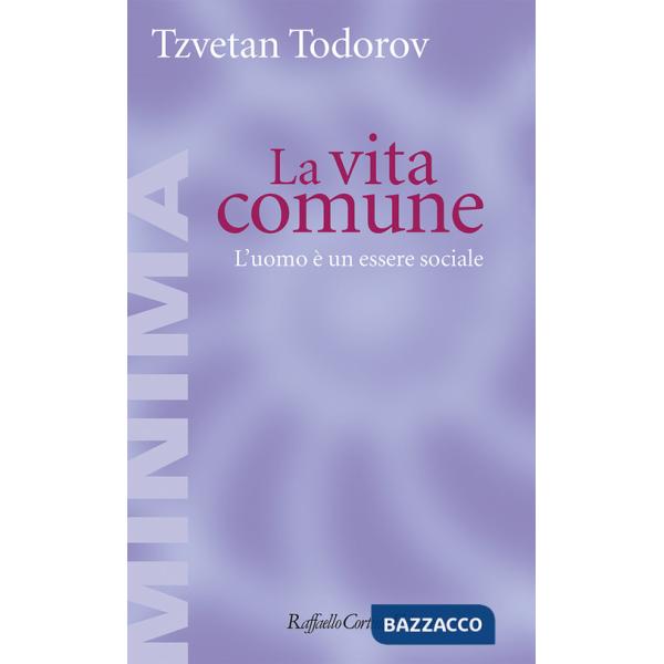 Vita comune. L'uomo è un essere sociale (La)