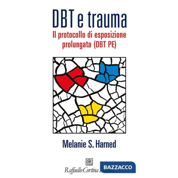 DBT e trauma. Il protocollo di esposizione prolungata (DBT PE)