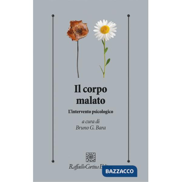 Corpo malato. L'intervento psicologico (Il)