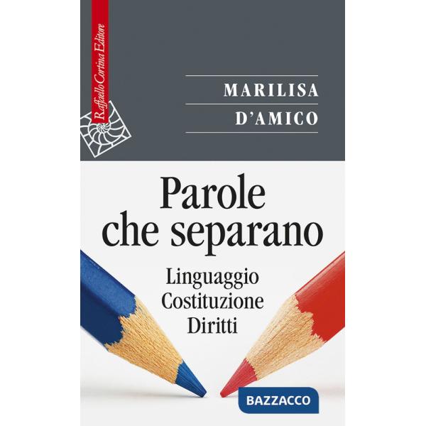 Parole che separano. Linguaggio, Costituzione, diritti