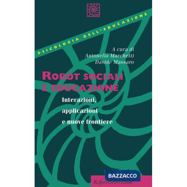 Robot sociali e educazione. Interazioni, applicazioni e nuove frontiere