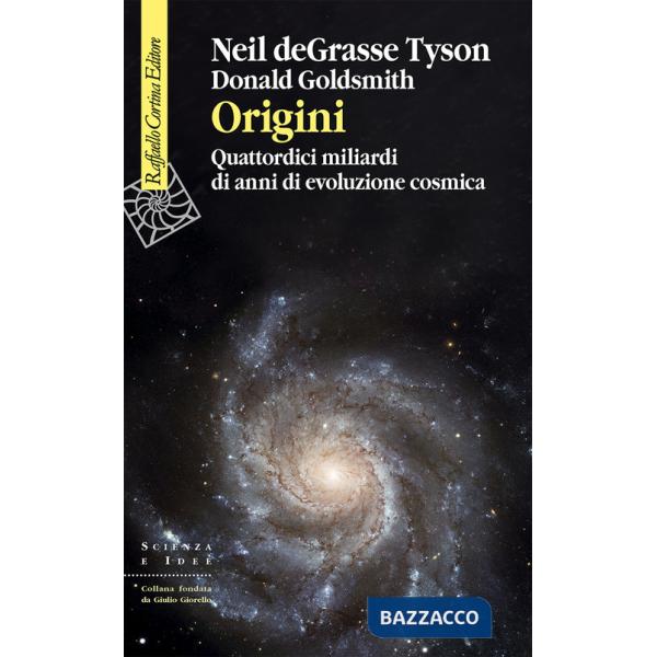Origini. Quattordici miliardi di anni di evoluzione cosmica