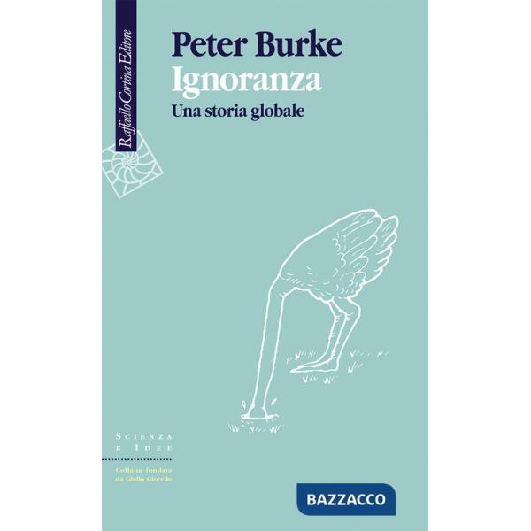 Ignoranza. Una storia globale