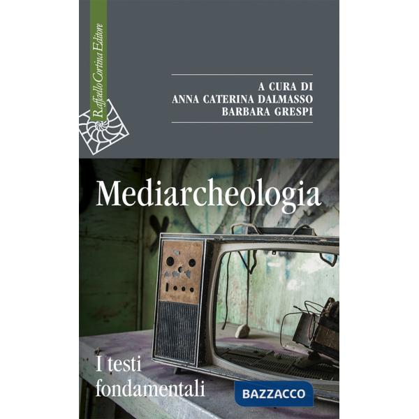 Mediarcheologia. I testi fondamentali