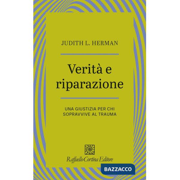 Verità e riparazione. Una giustizia per chi sopravvive al trauma