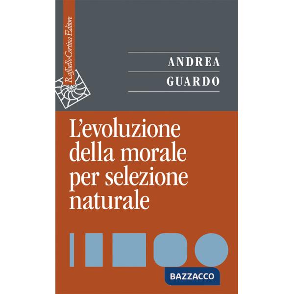 Evoluzione della morale per selezione naturale (L')