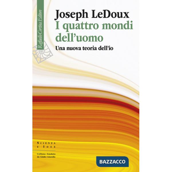 Quattro mondi dell'uomo. Una nuova teoria dell'io (I)