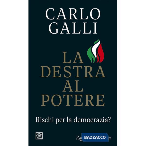 Destra al potere. Rischi per la democrazia? (La)