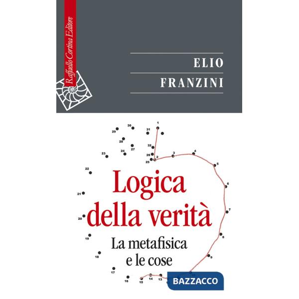 Logica della verità. La metafisica e le cose