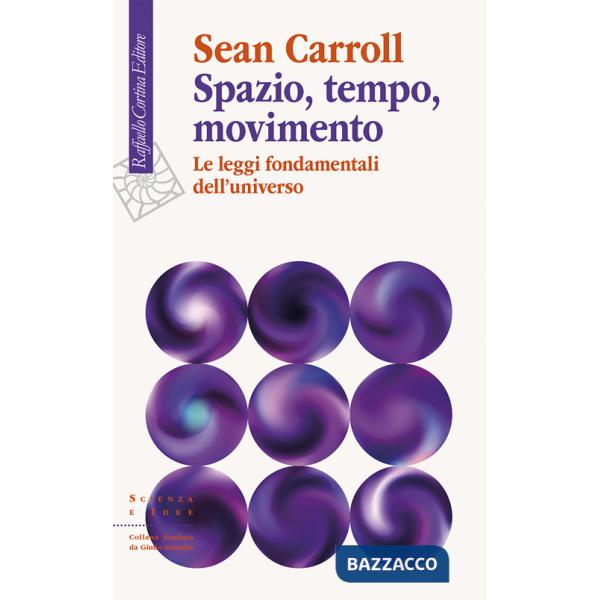 Spazio, tempo, movimento. Le leggi fondamentali dell'universo